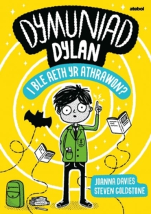 Image for Dymuniad Dylan: I Ble Aeth yr Athrawon?