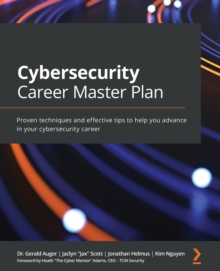 Image for Cybersecurity career master plan  : proven techniques and effective tips to help you advance in your cybersecurity career