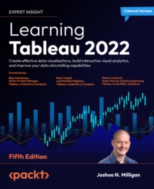 Image for Learning Tableau 2022: Create Effective Data Visualizations, Build Interactive Visual Analytics, and Transform Your Organization