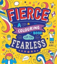 Image for Fierce: A Colouring Book for the Fearless