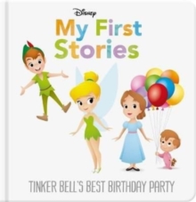 Disney My First Stories: Tinker Bell’s Best Birthday Party