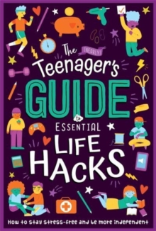 Image for The (Nearly) Teenager's Guide to Essential Life Hacks