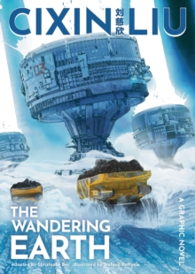 Image for Cixin Liu's The wandering earth: a graphic novel