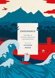 Image for Endurance  : 100 tales of survival, adventure and exploration