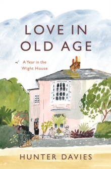 Love in Old Age: My Year in the Wight House