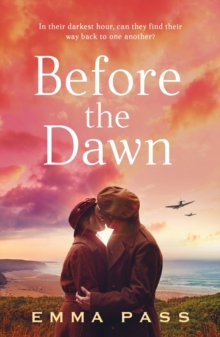 Before the Dawn: An absolutely heartbreaking WW2 historical romance novel perfect for spring 2023!