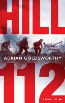 Image for Hill 112 : a novel of D-Day and the Battle of Normandy: a novel of D-Day and the Battle of Normandy