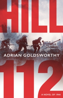 Image for Hill 112  : a novel of D-Day and the Battle of Normandy