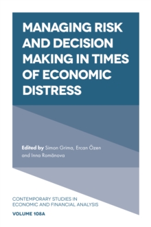 Image for Managing risk and decision making in times of economic distress.
