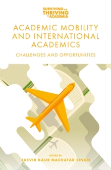 Academic Mobility and International Academics: Challenges and Opportunities