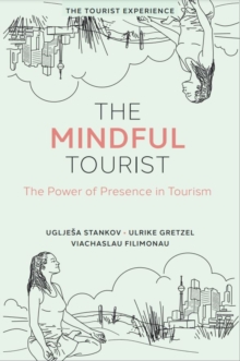Image for The Mindful Tourist: The Power of Presence in Tourism