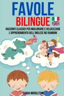 Image for Favole Bilingue : Racconti Classici Per Migliorare E Velocizzare L'apprendimento Dell'inglese Nei Bambini