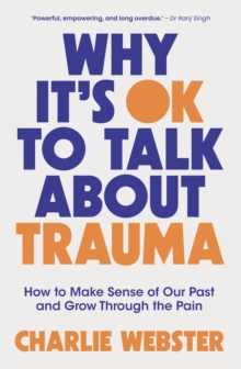 Image for Why It's OK to Talk About Trauma