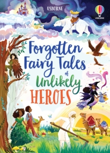 Image for Forgotten Fairy Tales of Unlikely Heroes