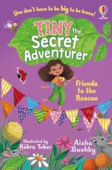 Image for Tiny the Secret Adventurer: Friends to the Rescue