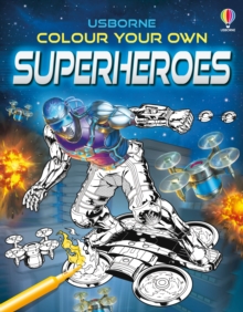 Image for Colour Your Own Superheroes