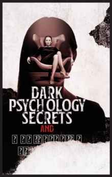 Image for Dark Psychology Secrets and Manipulation Techniques