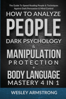 Image for How To Analyze People, Dark Psychology & Manipulation Protection + Body Language Mastery 4 in 1