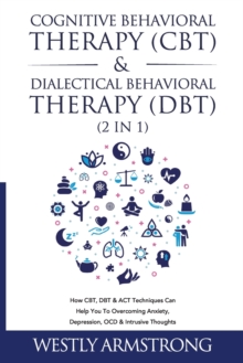 Image for Cognitive Behavioral Therapy (CBT) & Dialectical Behavioral Therapy (DBT) (2 in 1)