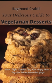 Image for Your Delicious Guide to Vegetarian Desserts