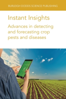 Image for Instant Insights: Advances in Detecting and Forecasting Crop Pests and Diseases