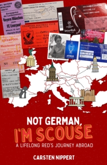 Not German, I’m Scouse: A Lifelong Red’s Journey Abroad