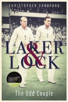 Laker and Lock: The Story of Cricket’s ‘Spin Twins’