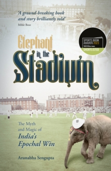 Elephant in the Stadium: The Myth and Magic of India’s Epochal Win