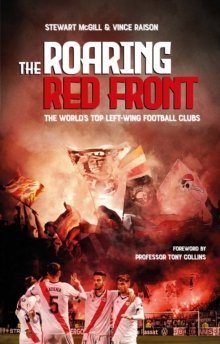 The Roaring Red Front: The World’s Top Left-Wing Clubs