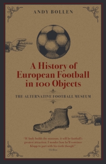 Image for History of European Football in 100 Objects