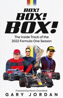 Box! Box! Box!: The Inside Track of the 2022 Formula One Season