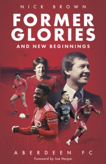 Former Glories and New Beginnings: Aberdeen FC, 2022-23