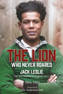 Image for Lion Who Never Roared: The Star Robbed of England Glory