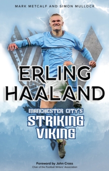 Erling Haaland: Manchester City’s Striking Viking