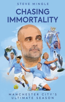 Image for Chasing Immortality: Manchester City's Ultimate Season