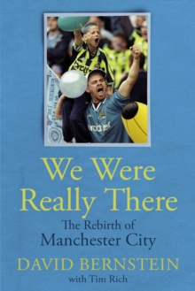 Image for We Were Really There: The Rebirth of Manchester City