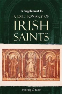 Image for A supplement to A dictionary of Irish saints  : containing additions and corrections