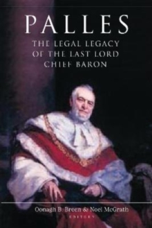 Image for Palles  : the legal legacy of the last Lord Chief Baron