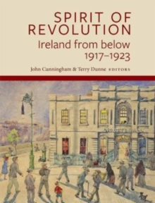 Image for Spirit of revolution  : Ireland from below, 1917-1923