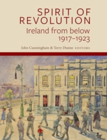 Image for "Spirit of Revolution" : Ireland from Below, 1917-1923