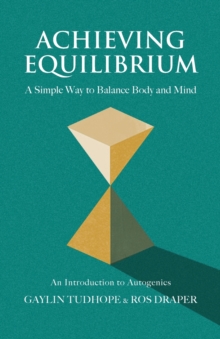Image for Achieving equilibrium  : a simple way to balance body and mind