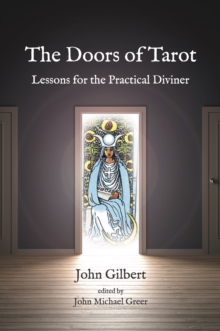 The Doors of Tarot: Lessons for the Practical Diviner