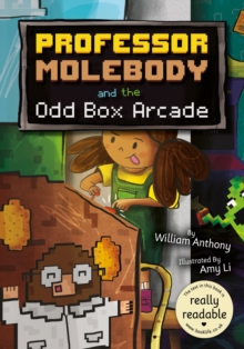 Professor Molebody and the Odd Box Arcade - Anthony, William