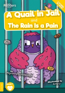 Image for A quail in jail  : and, The rain is a pain