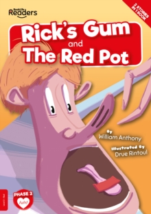 Rick's Gum and The Red Pot - Anthony, William