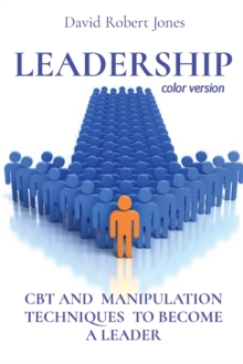 Image for LEADERSHIP (color version) : CBT and Manipulation Techniques to Become a Leader