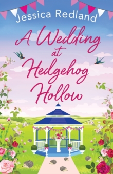 A Wedding at Hedgehog Hollow: A wonderful instalment in the Hedgehog Hollow series from Jessica Redland