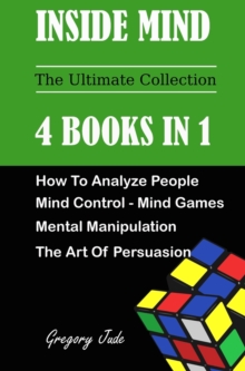 Image for Inside Mind 4 Books in 1 : How to Analyze People - Mind Control and Mind Game - Mental Manipulation - The art of persuasion