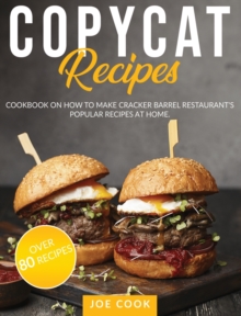 Image for Copycat Recipes : Cookbook on How to Make Cracker Barrel Restaurant's Popular Recipes at Home