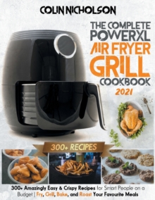 Image for The Complete PowerXL Air Fryer Grill Cookbook 2021